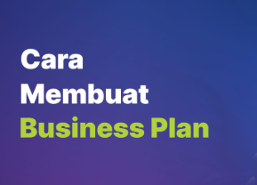 Panduan Lengkap Membuat Rencana Bisnis Profesional