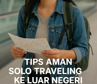Tips Aman Solo Traveling ke Luar Negeri